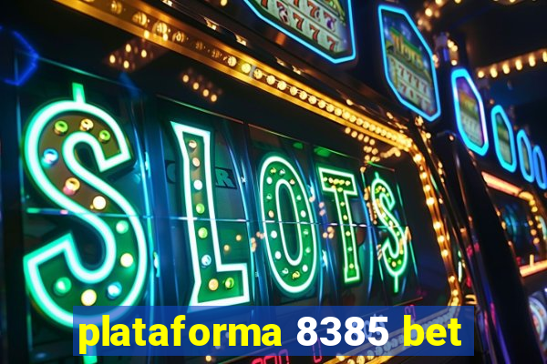 plataforma 8385 bet